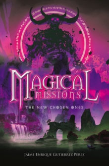 MAGICAL MISSIONS - THE NEW CHOSEN ONES