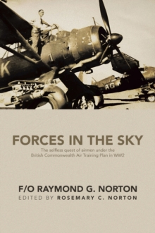 FORCES IN THE SKY : The selfless quest of airmen under the British Commonwealth Air Training Plan in WW2