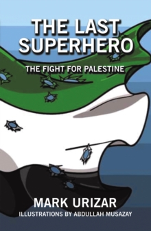 The Last Superhero The Fight for Palestine