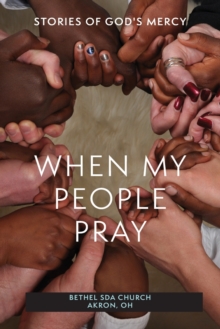 When My People Pray : Stories of God's Mercy