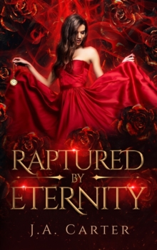 Raptured by Eternity : A Paranormal Vampire Romance