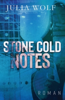 Stone Cold Notes : Ein Rockstar Liebesroman