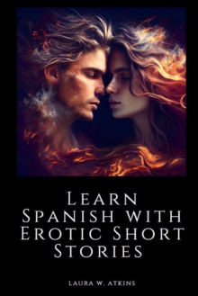 Learn Spanish with Erotic Short Stories : English - Spanish