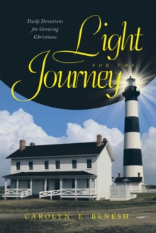 Light for the Journey : Daily Devotions for Growing Christians