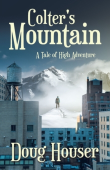 Colter's Mountain : A Tale of High Adventure