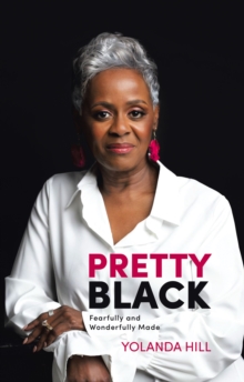 Pretty Black : Fearfully and Wonderfully Made