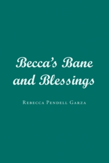 Becca's Bane and Blessings