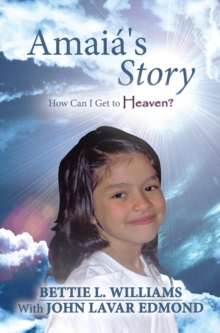 Amaia's Story : How Can I Get to Heaven?