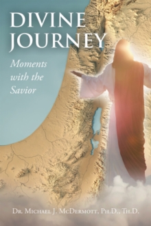 Divine Journey   Moments with the Savior