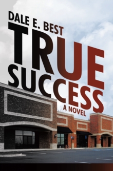 True Success : A Novel