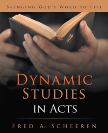 Dynamic Studies in Acts : Bringing God's Word to Life