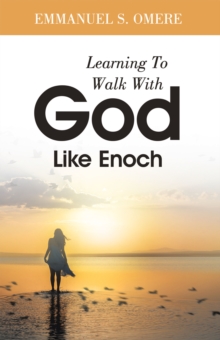 Learning To Walk With God Like Enoch