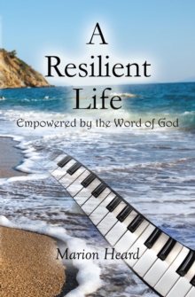 A Resilient Life : Empowered by the Word of God.