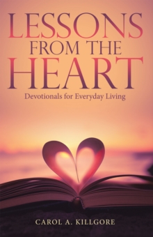 Lessons from the Heart : Devotionals for Everyday Living