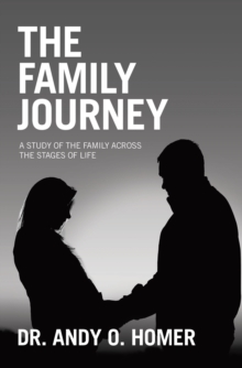 The Family Journey : A study of the Family Across the Stages of Life