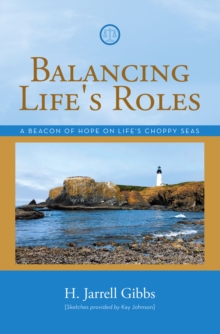 Balancing Life's Roles : A Beacon of Hope on Life's Choppy Seas