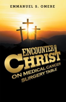 Encounter with Christ on Medical Cancer Surgery Table