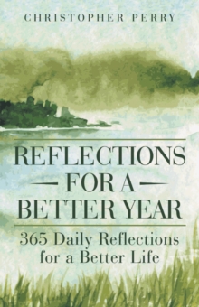 Reflections for a Better Year : 365 Daily Reflections for a Better Life