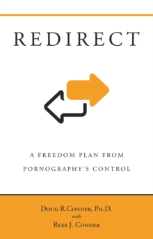 Redirect : A Freedom Plan from Pornography's Control