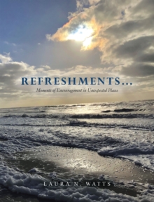 Refreshments... : Moments of Encouragement in Unexpected Places