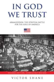 In God We Trust : Armageddon: The Spiritual Battle for the Soul of America