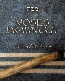 MOSES DRAWN OUT