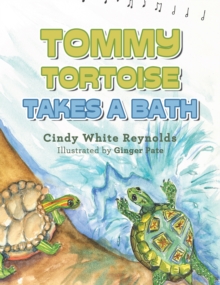 Tommy Tortoise Takes a Bath