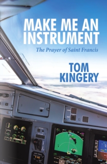 Make Me an Instrument : The Prayer of Saint Francis