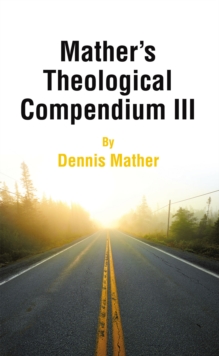 Mather's Theological Compendium III