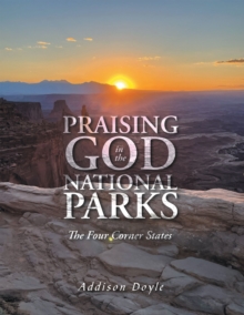 Praising God In The National Parks : The Four Corner States