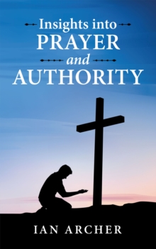 Insights Into Prayer And Authority