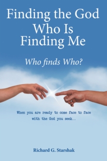 Finding The God Who Is Finding Me : Who Finds Who?