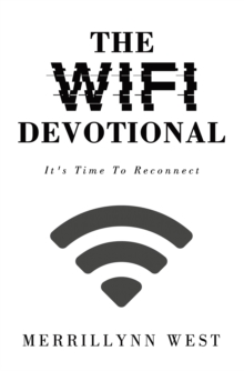 THE WIFI DEVOTIONAL : It's Time To Reconnect