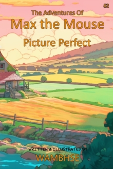 The Adventures of Max the Mouse : Picture Perfect