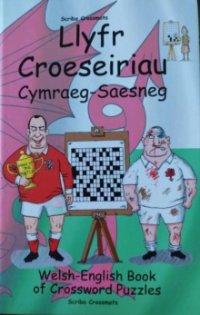 Llyfr Croeseiriau Cymraeg-Saesneg : Welsh-English Book of Crossword Puzzles