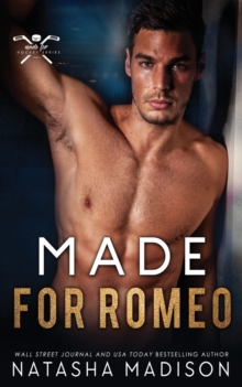 Made For Romeo : An Enemies-to-Lovers Second Chance (Made For Series 4)
