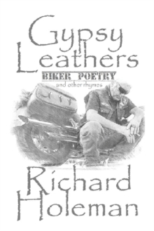 Gypsy Leathers : Biker Poetry and Other Rhymes