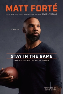 Stay in the Game : Making the Most of Every Season