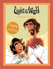 Light of the World: Friends of Jesus Coloring and Activity Book