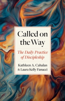 Called on the Way : The Daily Practice of Discipleship