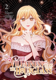 Ize Press The Villainess Turns The Hourglass, Vol. 2