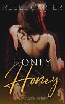 Honey, Honey : The Cairn Series