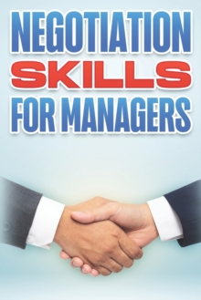 Negotiation Skills for Managers : Management Skills for Managers #5