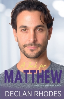 A Jock for Matthew : Sanderson Brothers Book 4 - A Gay Family Romance Series
