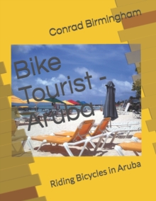 Bike Tourist - Aruba : Riding Bicycles in Aruba
