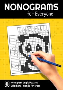Nonograms for Everyone : 88 Nonogram Logic Puzzles (Griddlers / Hanjie / Picross)