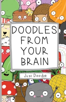 Doodles From Your Brain : Just Doodle
