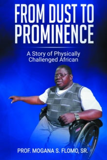 From Dust To Prominence : A Story of Physically Challenged African