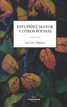 Estupidez Mayor Y Otros Poemas