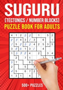 Suguru Puzzle Books for Adults : Tectonics Japanese Math Logic Number Puzzle 500+ Puzzles Easy to Hard